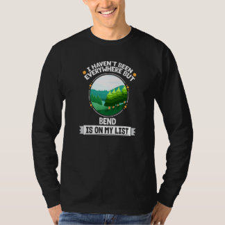 ベンドは私のリストにあります 自然 アウトドア 木々 野生生物 Tシャツ