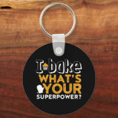 ベーおもしろいカー引用文I Bakeあなたの超大国 キーホルダー (正面)