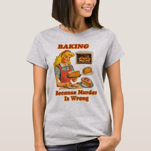 ベーカーおもしろいシスターがベーキング皮肉引用文 Tシャツ (正面)