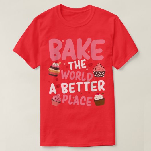 ベーカーズベイクザ世界より良い場所のベーキング妖精 Tシャツ (デザイン正面)