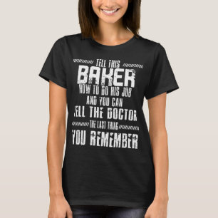 ベーカーパティシエ·ベーカーズ·ベーキング·ベイク Tシャツ