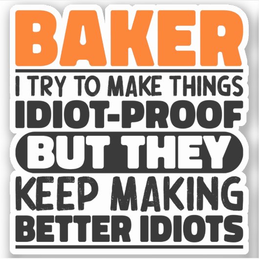 ベーカー私は物事を作るおもしろい引用文クール シール (正面)