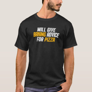 ベーカー菓子シェフがピッツ与えのベーキングアドバイス Tシャツ