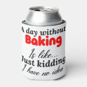ベーキングのない日は私が持っている冗談のようなものだ 缶クーラー (缶正面)