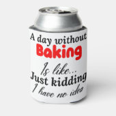 ベーキングのない日は私が持っている冗談のようなものだ 缶クーラー (缶裏面)