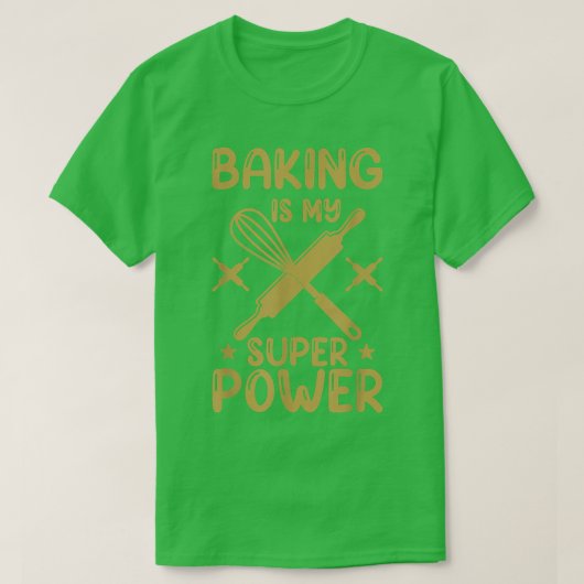 ベーキングはすごい私のパワーTシャツ Tシャツ (デザイン正面)