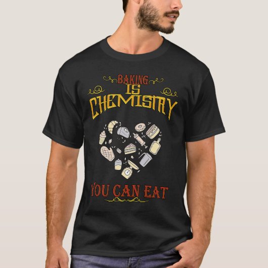 ベーキングは化学あなたが嫌食べ感できる Tシャツ (正面)