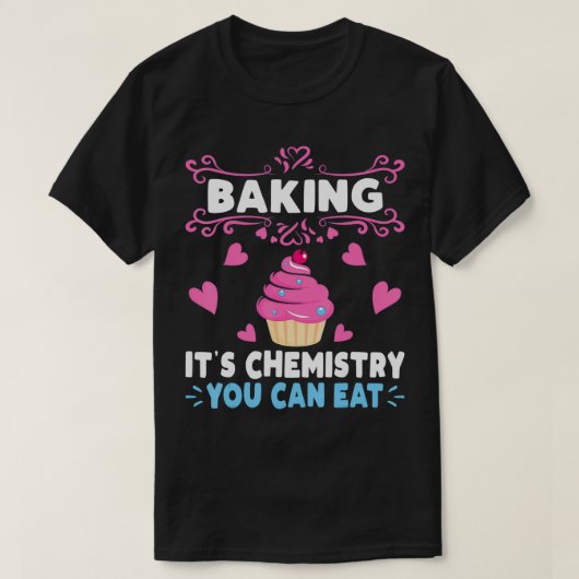 ベーキングは化学の一つ食べだ Tシャツ (デザイン正面)