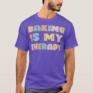ベーキングは私のセラピー Tシャツ