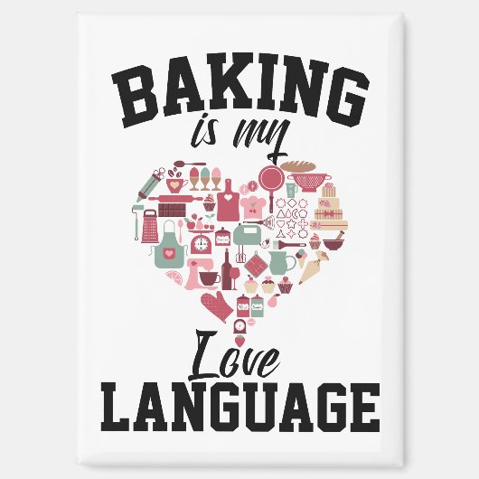 ベーキングは私の愛の言語である – おもしろい Baker マグネット (正面)