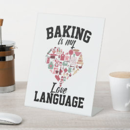 ベーキングは私の愛の言語である – おもしろい Baker 台座サイン