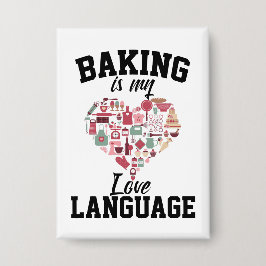 ベーキングは私の愛の言語である – おもしろい Baker 缶バッジ