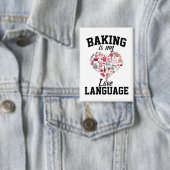 ベーキングは私の愛の言語である – おもしろい Baker 缶バッジ (インサイチュ)