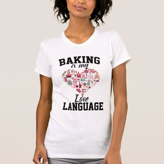 ベーキングは私の愛の言語である – おもしろい Baker Tシャツ (正面)