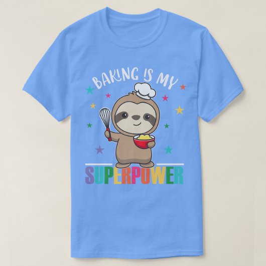 ベーキングは私の超大国かわいいスロースはベーキングCupca Tシャツ (デザイン正面)