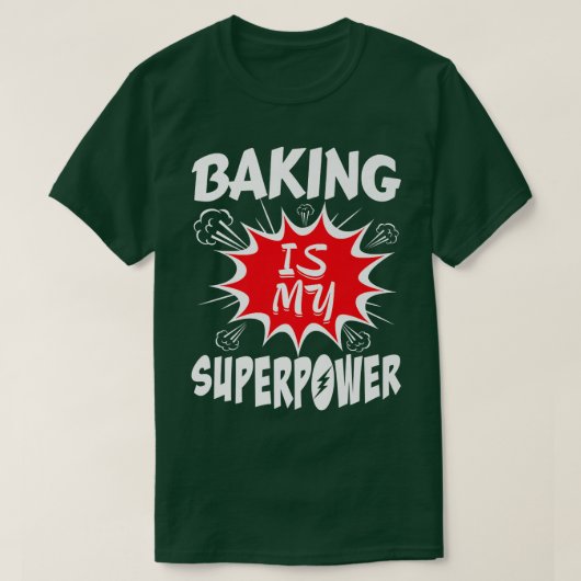 ベーキングは私の超大国ベイカー Tシャツ (デザイン正面)