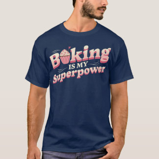 ベーキングは私の超大国 – ケーキの種類 Tシャツ