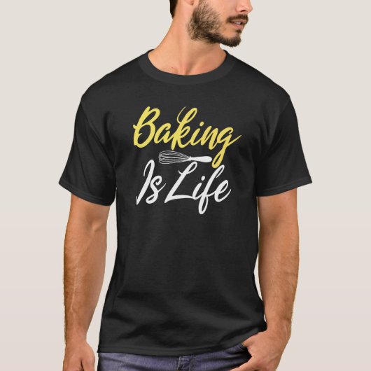 ベーキングイズライフ料理ベーキングベイカー Tシャツ (正面)