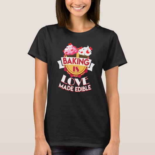 ベーキングイズラブベイカー引用文 Tシャツ (正面)