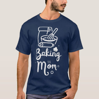 ベーキングマムベイカーベイクベーカリーホビーマザーズデイ20 Tシャツ