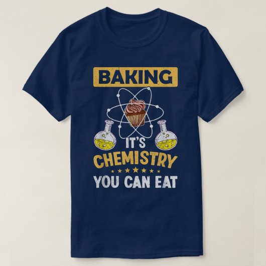 ベーキング化学あなたが科学の愛食べ者Chすることができる Tシャツ (デザイン正面)