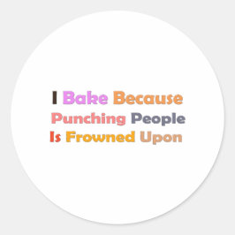 ベーキング好きの贈り物：人を殴るので私は焼く ラウンドシール