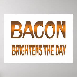 ベーコンが一日を明るくする ポスター