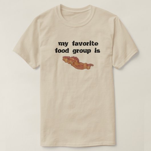 ベーコンが私の一番好きな食品群　Ｔシャツ Tシャツ (デザイン正面)