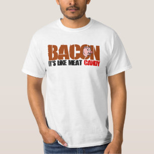 ベーコンそれは肉キャンデーのようです Tシャツ