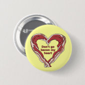 ベーコンで心を傷つけないで バッジ  Funny Button Badge (正面&裏面)
