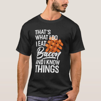 ベーコンと食べ知っているよ Tシャツ