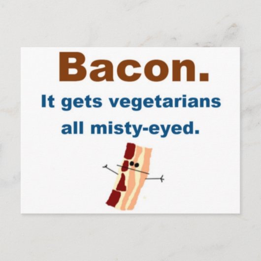 ベーコンはベジタリアンの目が涙ぐむ ポストカード (正面)