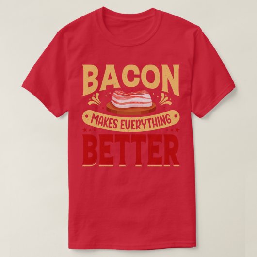 ベーコンは何でも良くする Tシャツ (デザイン正面)