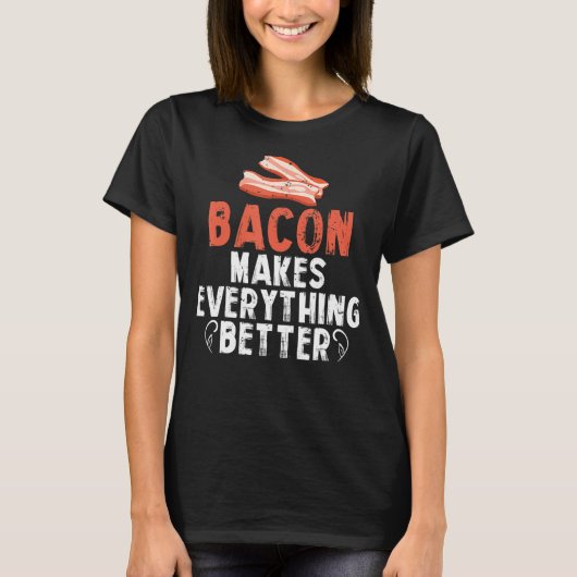ベーコンは全てをより良い朝食の肉 Tシャツ (正面)
