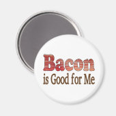 ベーコンは私に良い マグネット (正面/裏面)