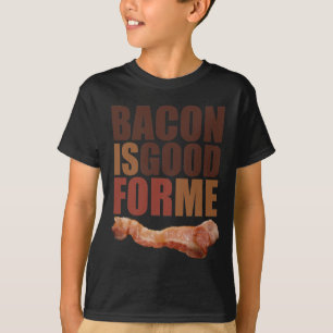 ベーコンは私のためによいです Tシャツ