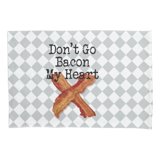 ベーコンは私のハートのユーモアのあるな恋人行きません 枕カバー (正面左)