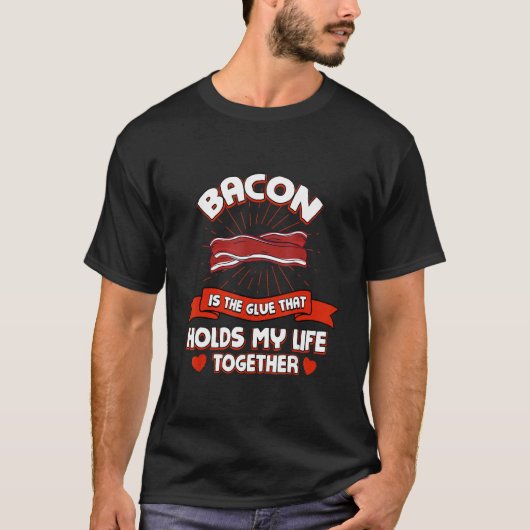 ベーコンは豚肉のベリーユーモアで私の人生を支える Tシャツ (正面)