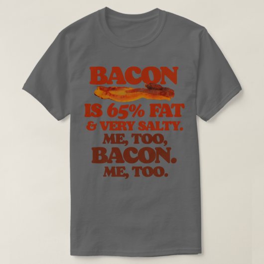 ベーコンは65 FatMeもベーコンである Tシャツ (デザイン正面)