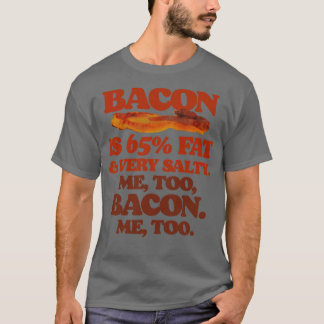 ベーコンは65 FatMeもベーコンである Tシャツ