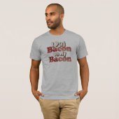 ベーコンオンザベーコン Tシャツ (正面フル)