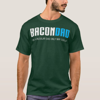 ベーコンパパおもしろい、かわいい父親の日の贈り物 Tシャツ