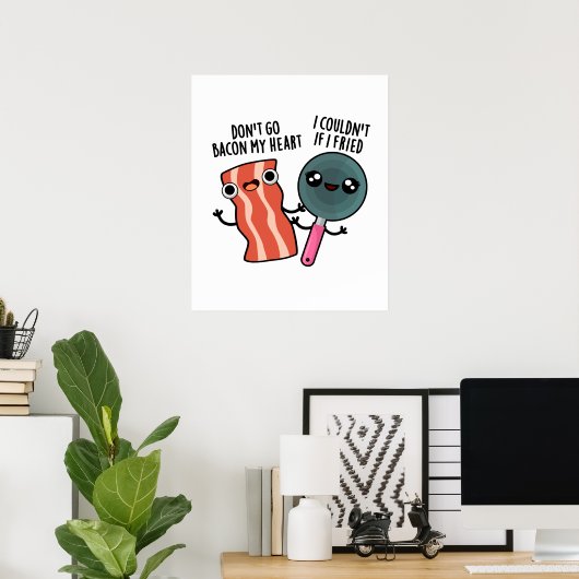 ベーコンマイフードプンおもしろいに行くな ポスター (ホームオフィス)