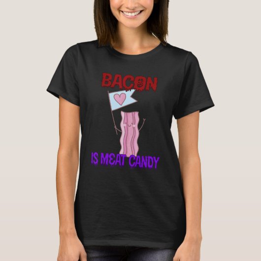 ベーコンミートキャンディ引用文皮肉 Tシャツ (正面)
