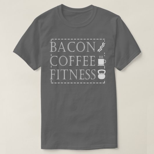 ベーコンラバーギフトおもしろいベーコンフィットネスコーヒー Tシャツ (デザイン正面)
