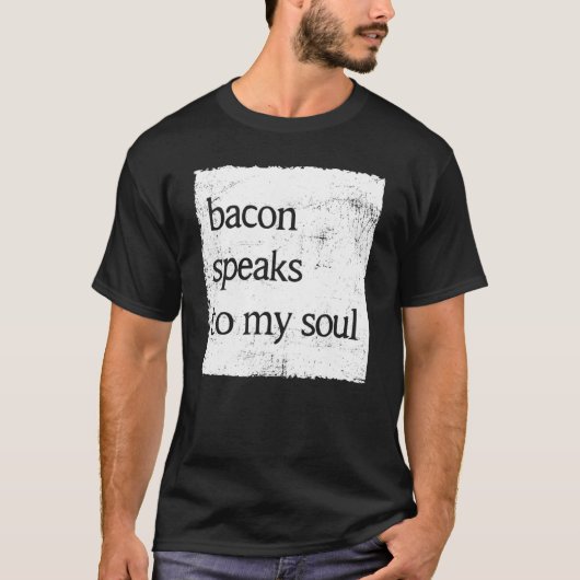 ベーコン話を私の魂にベーコンベーコンの食べ物 Tシャツ (正面)