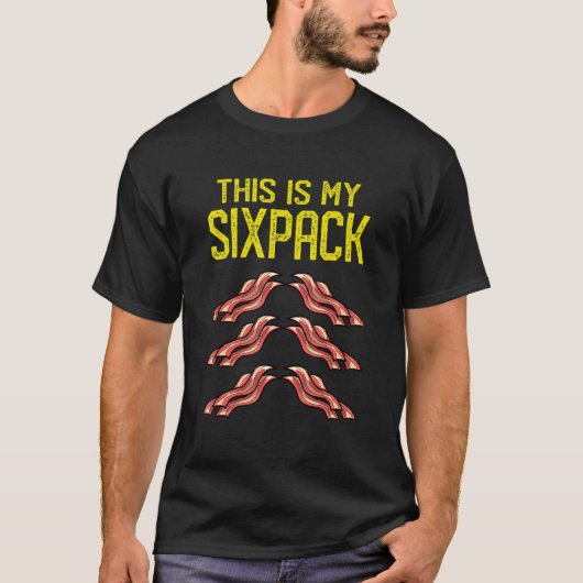 ベーコンAbsこれは私のSixpackベーコンAbsである Tシャツ (正面)