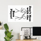 ベースのプレーヤーを台無しにしない ポスター (ホームオフィス)