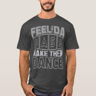 ベースギター感じダバスを叩いて踊らせる Tシャツ