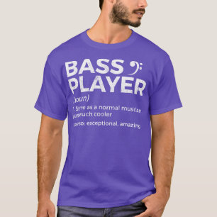 ベースプレーヤー定義ベースリスト(長いミュージシャン用) Tシャツ